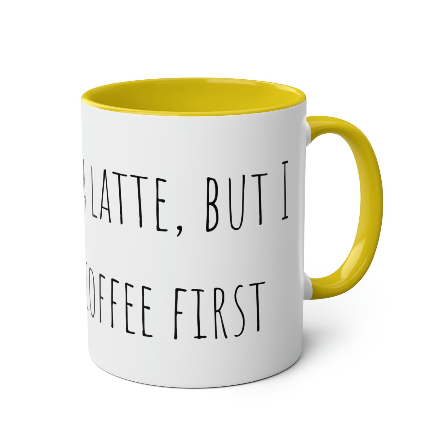 Two-Tone Coffee Mugs, 11oz I love you a latte but I need my coffee first Mothers Day Gift
