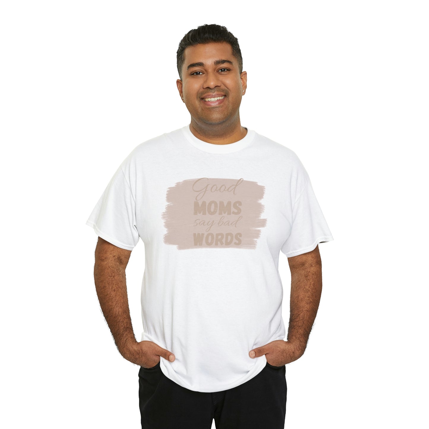 Funny mom t shirt Unisex Heavy Cotton graphic tee, good moms say bad words, trendy t-shirt, comfortable shirt, playdate shirt, mom life