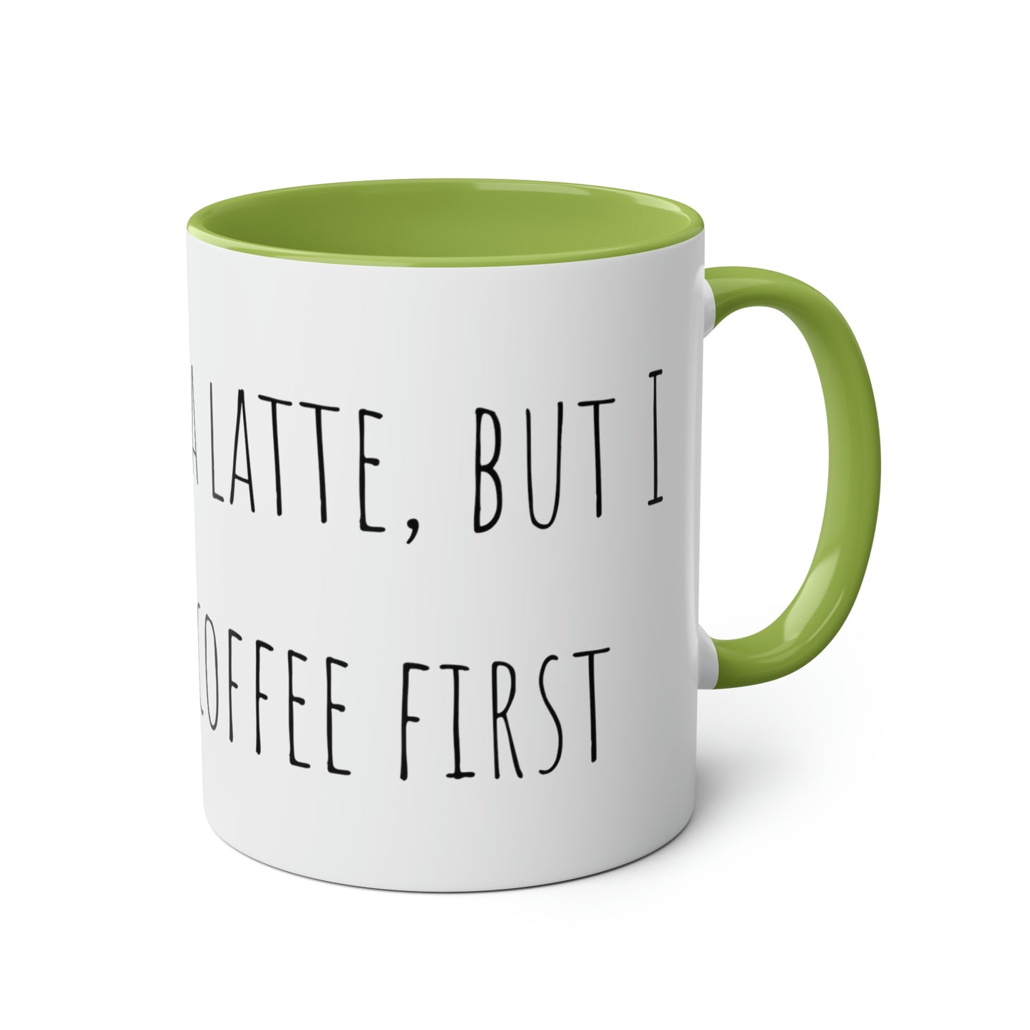 Two-Tone Coffee Mugs, 11oz I love you a latte but I need my coffee first Mothers Day Gift