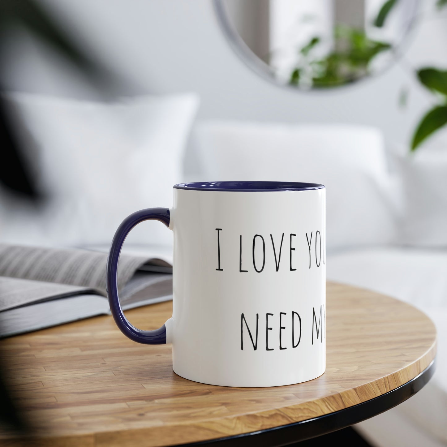 Two-Tone Coffee Mugs, 11oz I love you a latte but I need my coffee first Mothers Day Gift