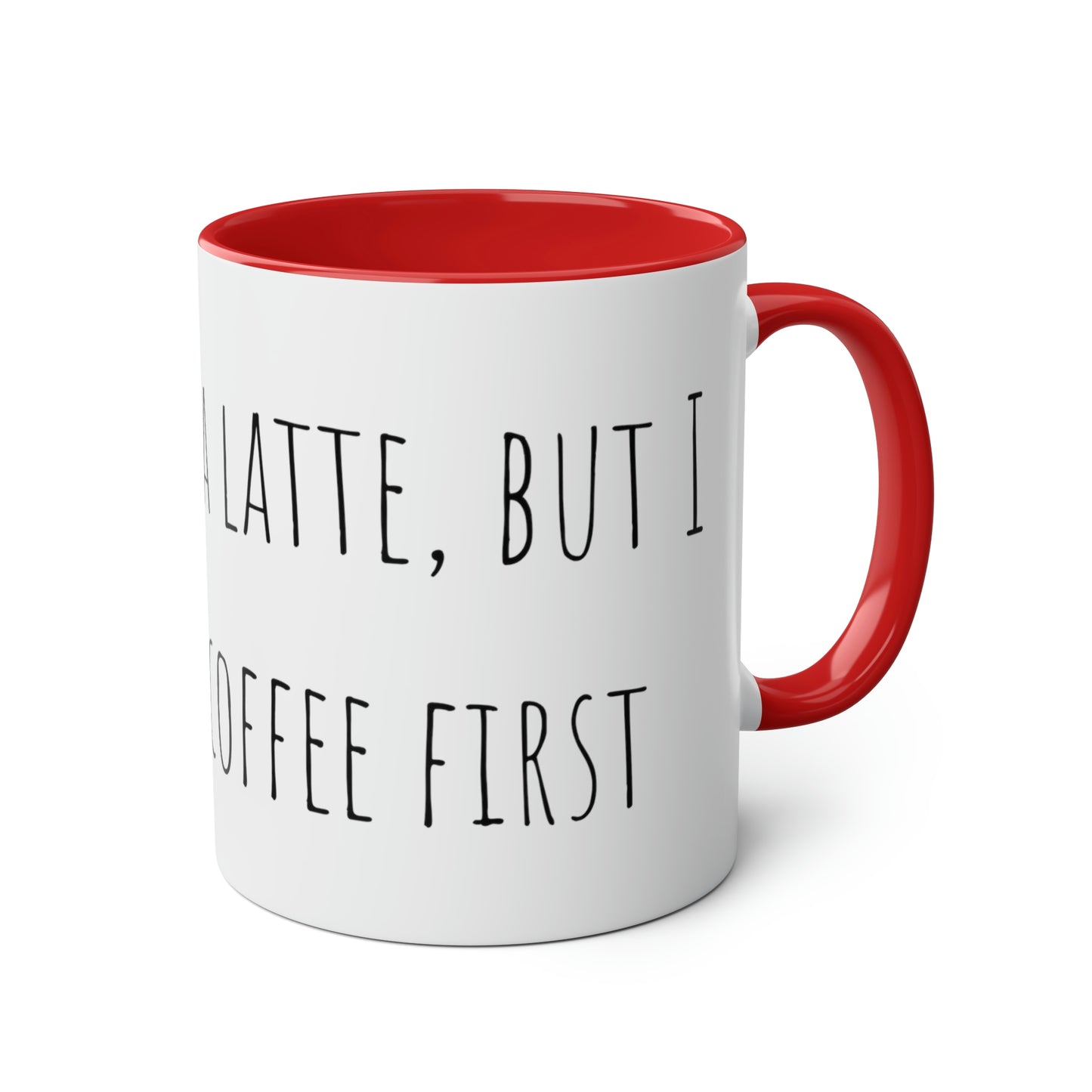 Two-Tone Coffee Mugs, 11oz I love you a latte but I need my coffee first Mothers Day Gift
