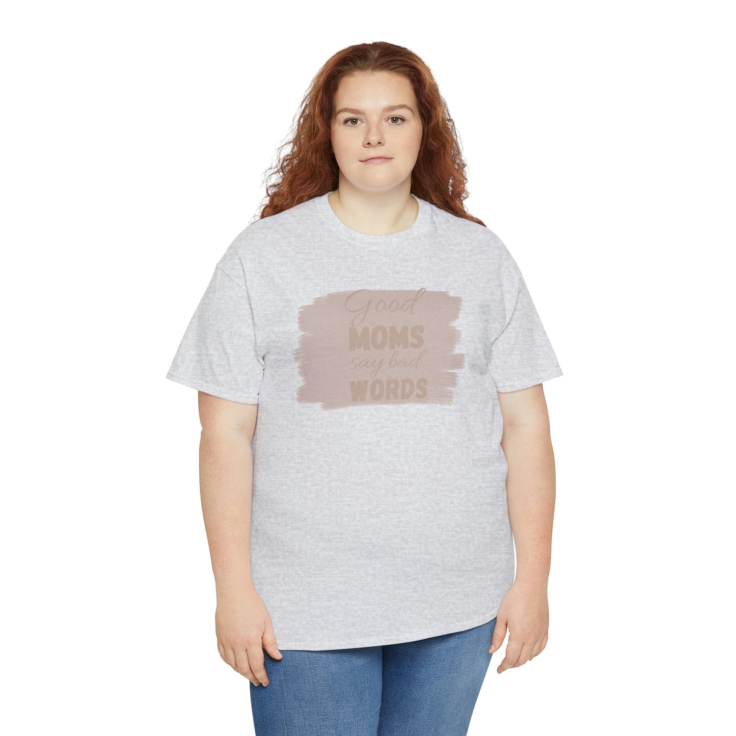 Funny mom t shirt Unisex Heavy Cotton graphic tee, good moms say bad words, trendy t-shirt, comfortable shirt, playdate shirt, mom life