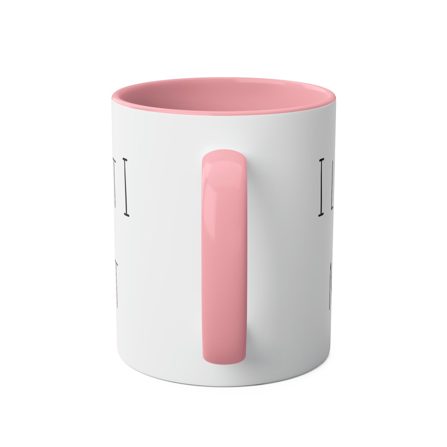 Two-Tone Coffee Mugs, 11oz I love you a latte but I need my coffee first Mothers Day Gift