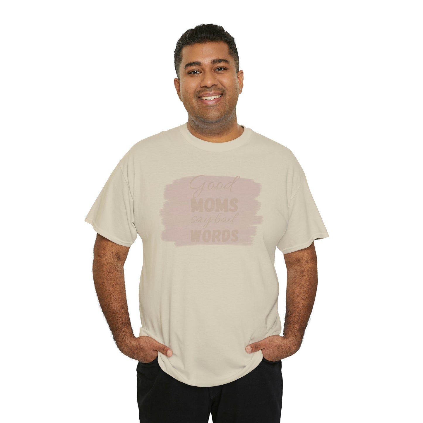 Funny mom t shirt Unisex Heavy Cotton graphic tee, good moms say bad words, trendy t-shirt, comfortable shirt, playdate shirt, mom life